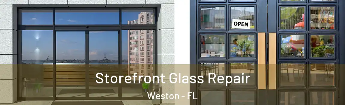 Storefront Glass Repair Weston - FL